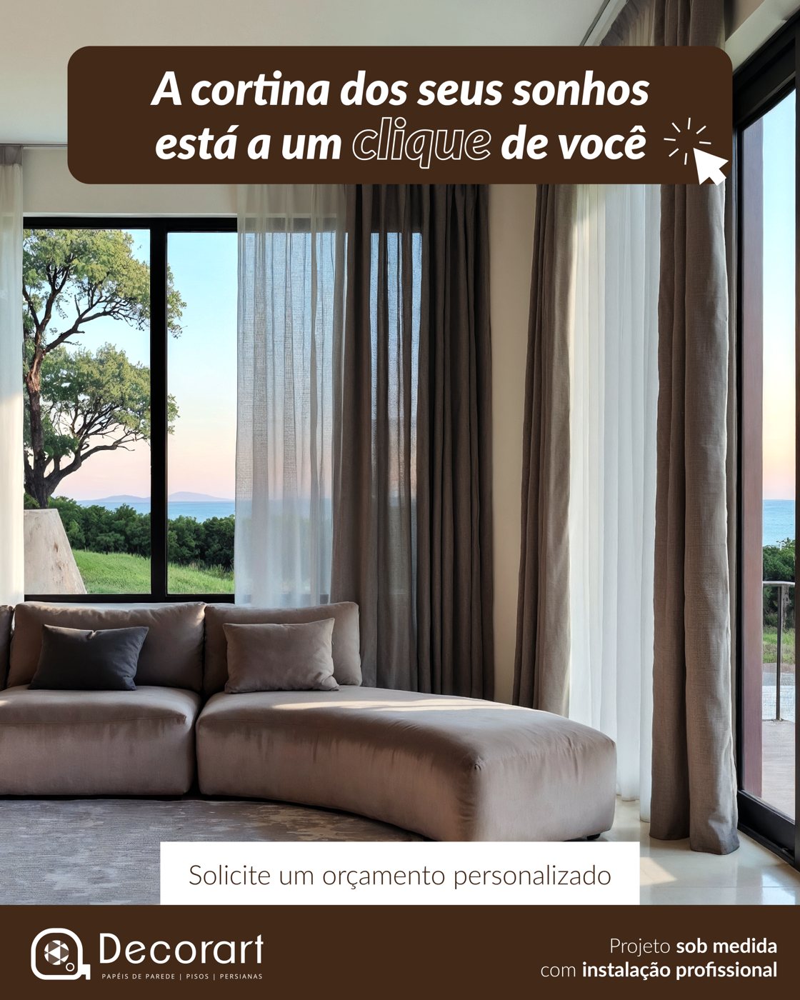 Anúncio Decorart: A cortina dos seus sonhos está a um clique de você, sala com vista para o mar