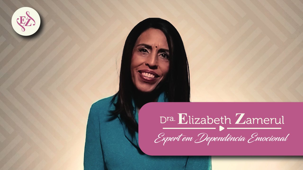 Thumbnail do vídeo-propaganda institucional da Dra. Elizabeth Zamerul, Expert em Dependência Emocional