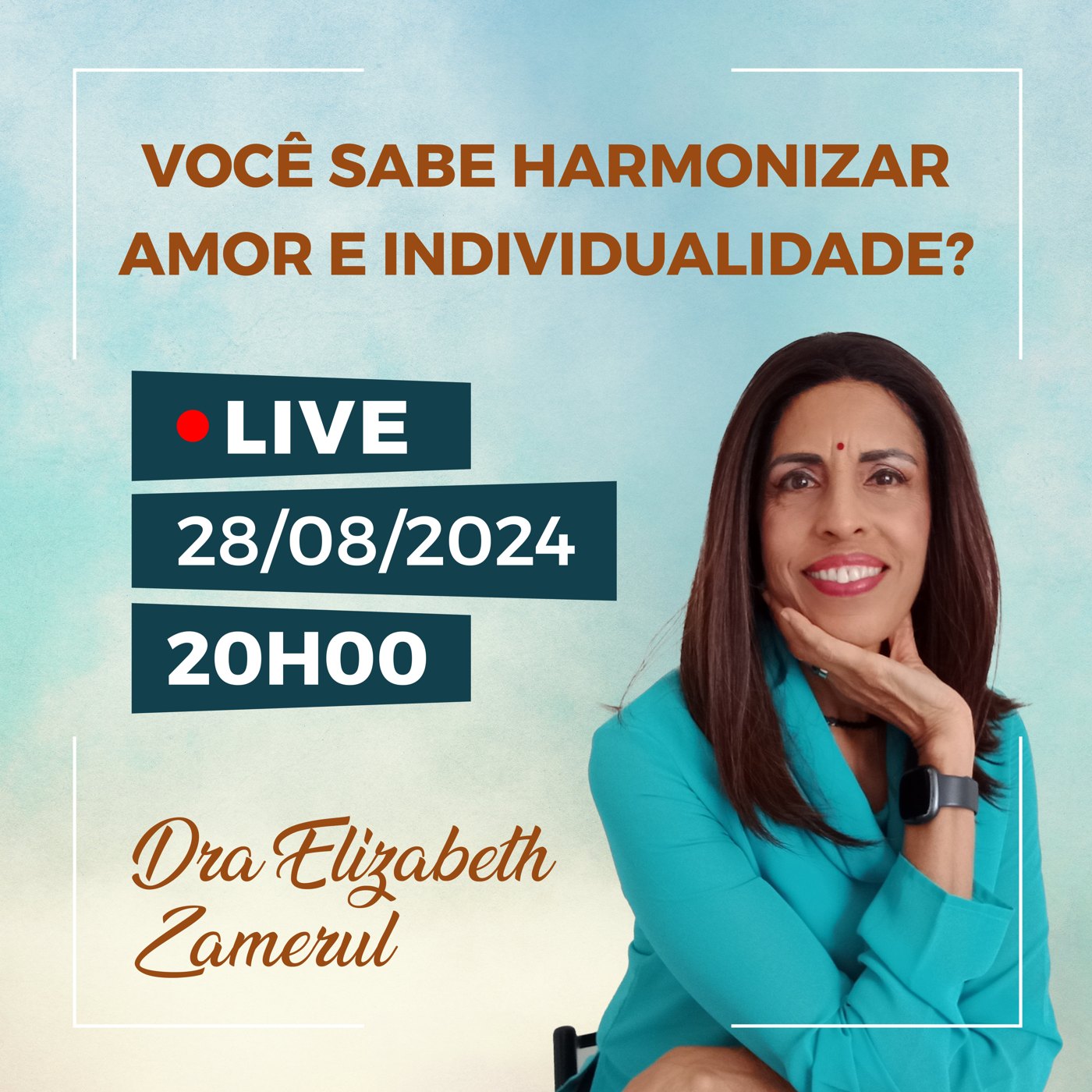 Post da live de lançamento: Você sabe harmonizar amor e individualidade? 28/08/2024 às 20h