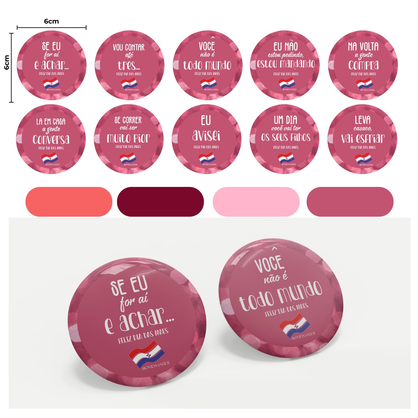 Apresentação dos bottons de Dia das Mães da Biovida: 10 frases de mãe em bottons de 6 cm, paleta de cores e mockup